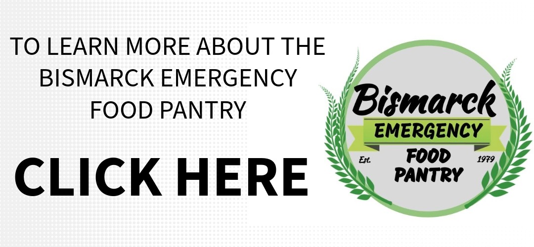 Click Here To Learn More About Bismarck Emergency Food Pantry