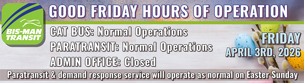 Good Friday Hours - CAT & Paratransit - Normal Operations, Admin Office - Closed